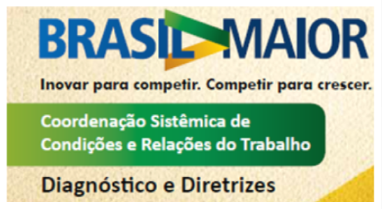Publicado documento de diagnóstico e diretrizes trabalhistas do Plano Brasil Maior