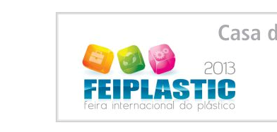 “Casa do Plástico”  –  FEIPLASTIC 2013