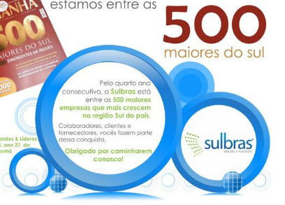 SULBRAS – Estamos entre as 500 maiores empresas do Sul do país.