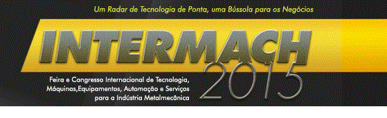 CONGRESSO TÉCNICO DA INTERMACH abordará energia, eficiência industrial e manufatura classe mundial