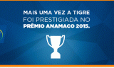 TIGRE conquista diversos reconhecimentos – PRÊMIO ANAMACO