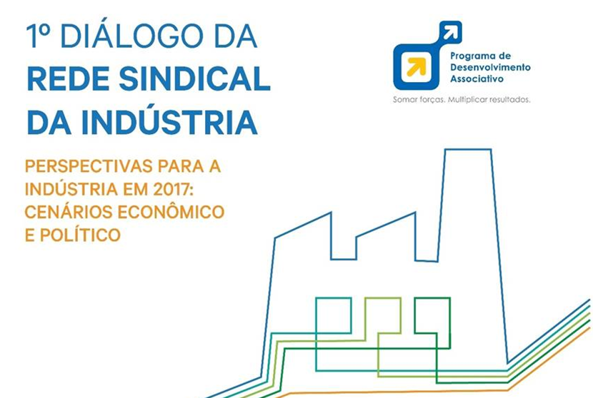 1º Diálogo da Rede Sindical da Indústria – Cenário Econômico – Flávio Castelo Branco – Gerente Executivo de Política Econômica da CNI