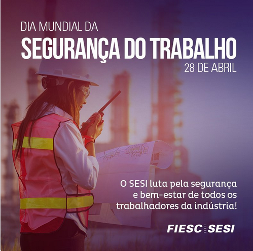 SESI – Dia mundial da segurança do trabalho