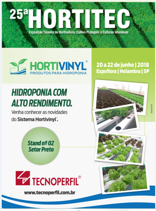 TECNOPERFIL – 25ª Exposição Técnica de Horticultura, Cultivo Protegido e Culturas Intensivas – HORTITEC 2018