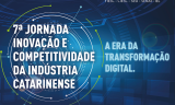 ﻿FIESC debate transformação digital e novas tecnologias para a indústria