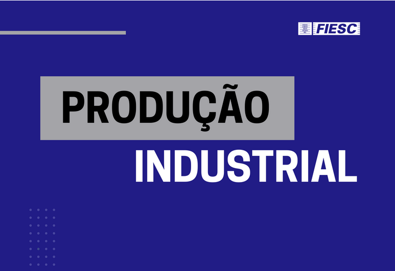 PRODUÇÃO INDUSTRIAL de SC cresce 6% em agosto