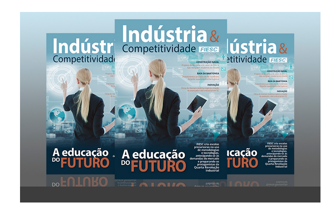 Revista da FIESC destaca a educação de excelência para uma nova indústria