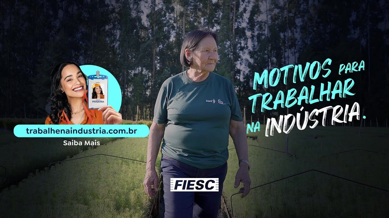 Motivos para trabalhar na indústria – Ep.4: Therezinha Pereira, auxiliar viveiro florestal da Irani – Fonte: FIESC